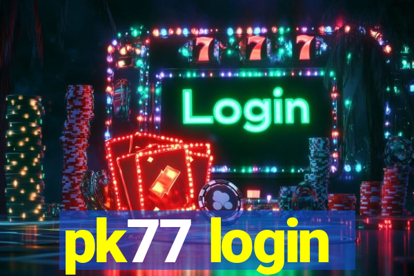 pk77 login